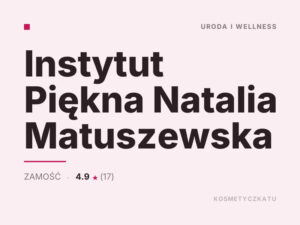Instytut Piękna Natalia Matuszewska