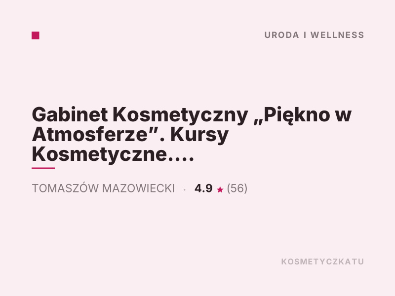 Gabinet Kosmetyczny Piękno w Atmosferze konsultacje dermokosmetyczne Tomaszów Mazowiecki