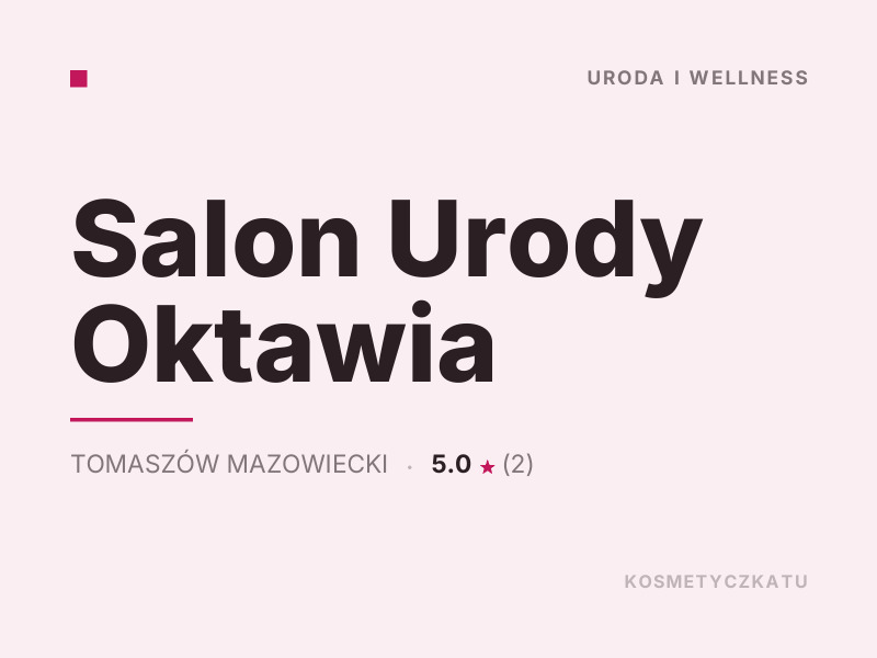 Salon Urody Oktawia fryzjerstwo Tomaszów Mazowiecki
