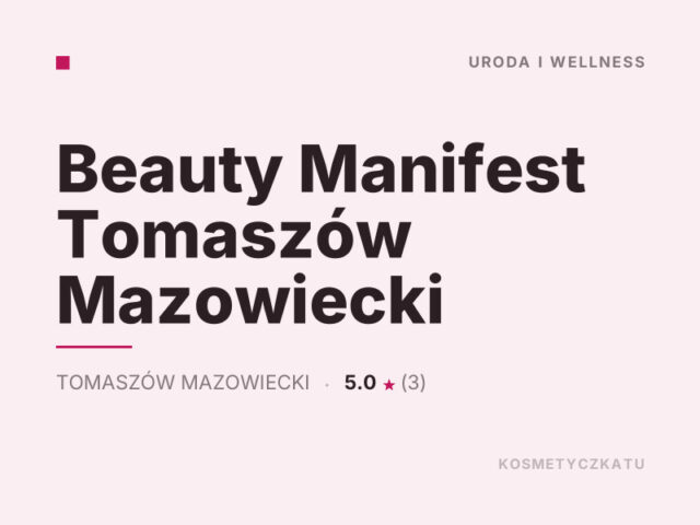 Beauty Manifest Tomaszów Mazowiecki