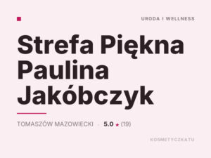 Strefa Piękna Paulina Jakóbczyk