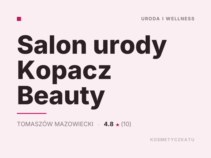 Salon urody Kopacz Beauty makijaż Tomaszów Mazowiecki