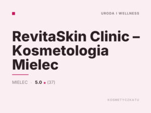 RevitaSkin Clinic – Kosmetologia Mielec