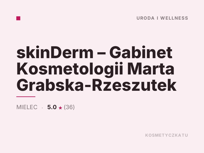 skinDerm Gabinet Kosmetologii Mielec konsultacje dermokosmetyczne