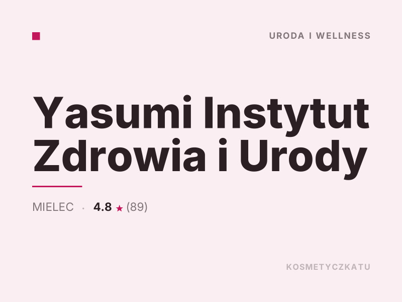 Yasumi Instytut Zdrowia i Urody konsultacje dermokosmetyczne Mielec