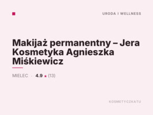 Makijaż permanentny – Jera Kosmetyka Agnieszka Miśkiewicz