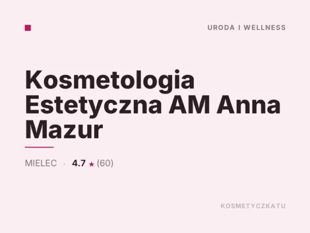 Kosmetologia Estetyczna AM Anna Mazur