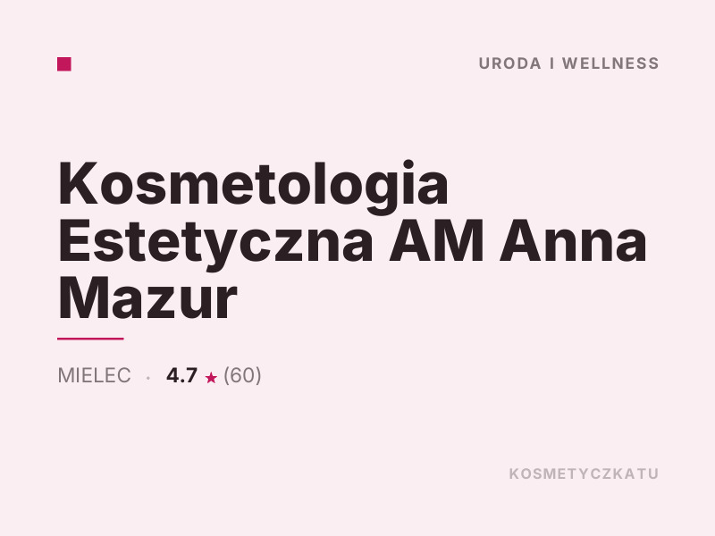 Kosmetologia Estetyczna AM Anna Mazur Botoks i wypełniacze Mielec
