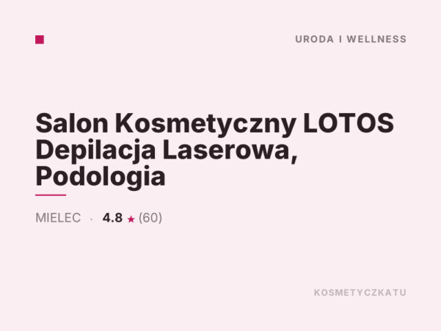 Salon Kosmetyczny LOTOS Depilacja Laserowa, Podologia