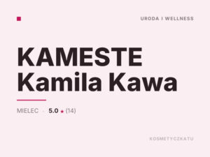 KAMESTE Kamila Kawa