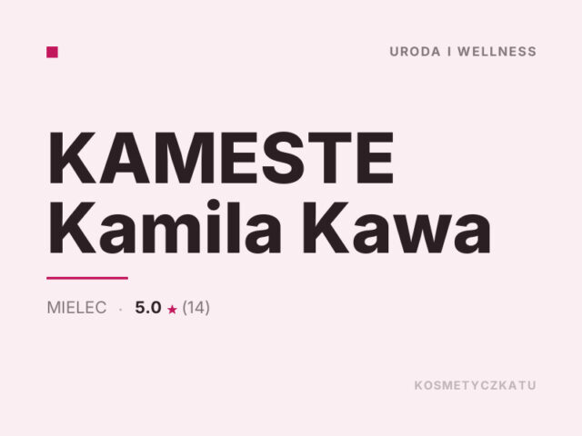 KAMESTE Kamila Kawa
