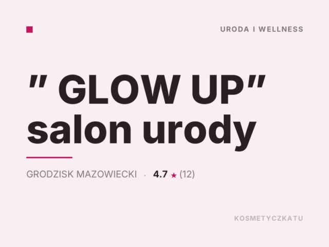 ” GLOW UP” salon urody
