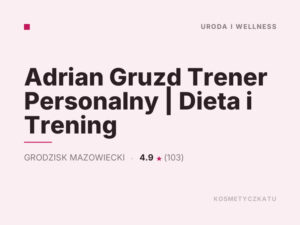Adrian Gruzd Trener Personalny | Dieta i Trening