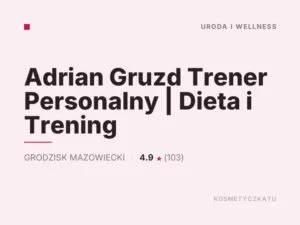 Adrian Gruzd Trener Personalny | Dieta i Trening