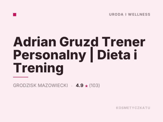 Adrian Gruzd Trener Personalny | Dieta i Trening