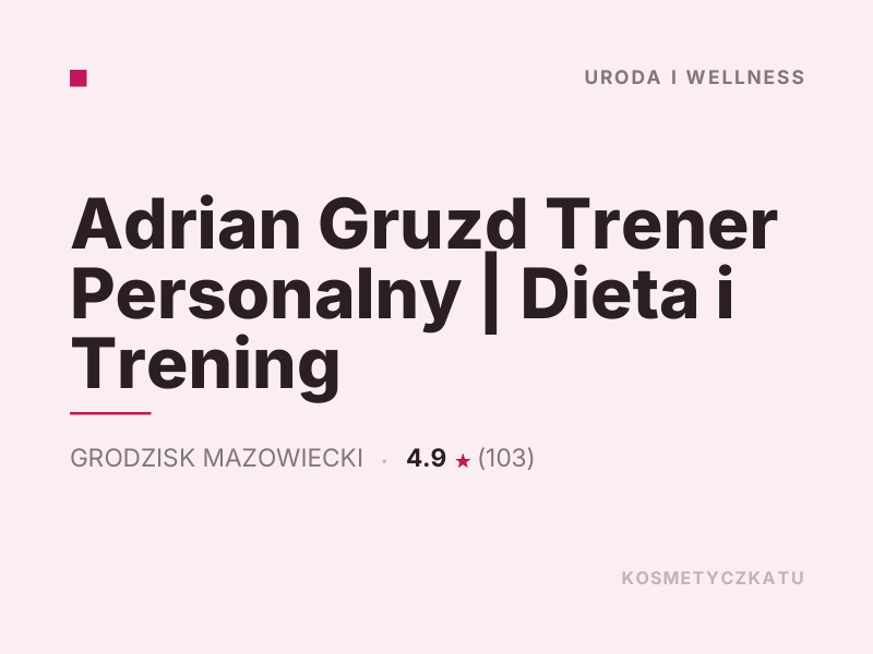 Adrian Gruzd Trener Personalny Uroda i Wellness Grodzisk Mazowiecki