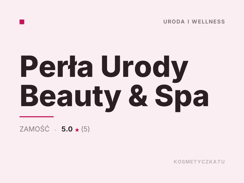Perła Urody Beauty & Spa masaż i SPA Zamość