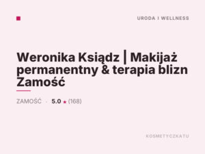 Weronika Ksiądz | Makijaż permanentny & terapia blizn Zamość