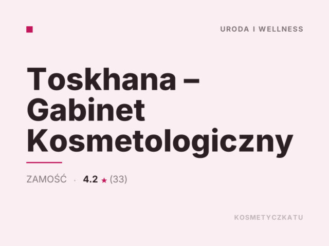 Toskhana – Gabinet Kosmetologiczny