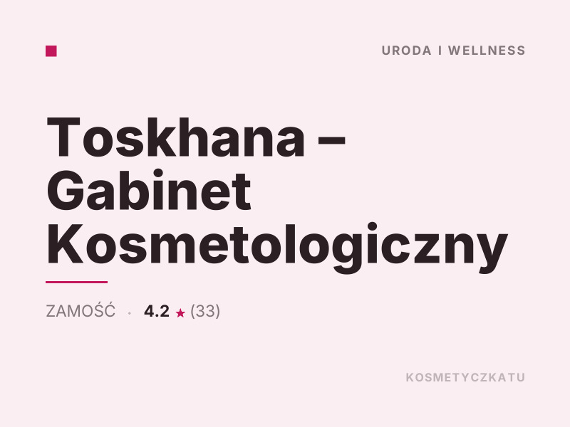 Toskhana Gabinet Kosmetologiczny konsultacje dermokosmetyczne Zamość