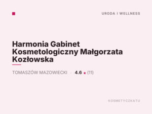 Harmonia Gabinet Kosmetologiczny Małgorzata Kozłowska
