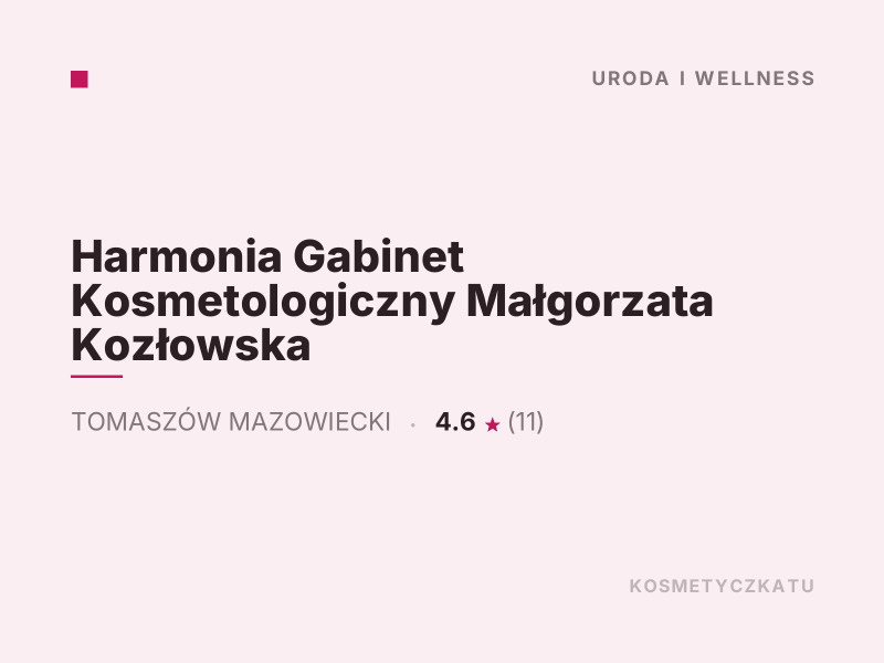 Harmonia Gabinet Kosmetologiczny Małgorzata Kozłowska konsultacje dermokosmetyczne Tomaszów Mazowiecki