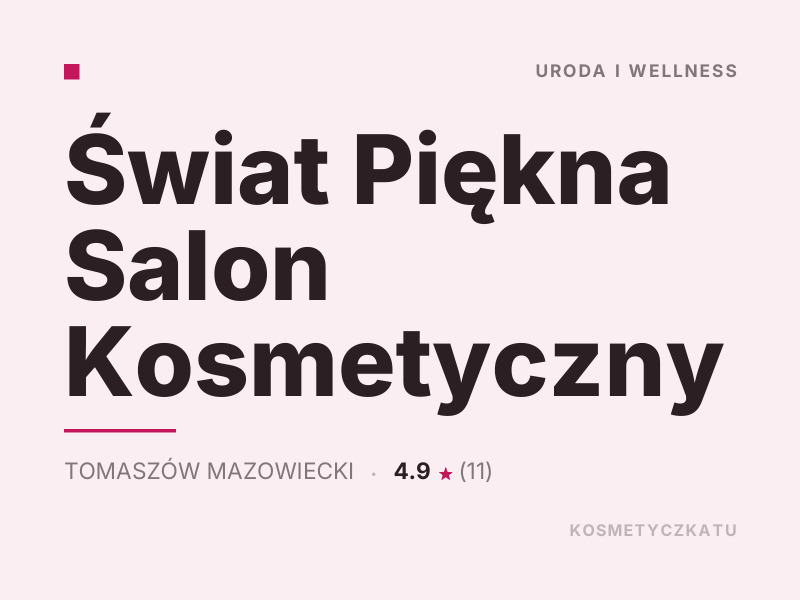 Świat Piękna Salon Kosmetyczny konsultacje dermokosmetyczne Tomaszów Mazowiecki