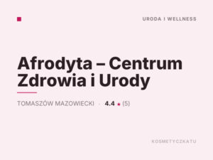 Afrodyta – Centrum Zdrowia i Urody