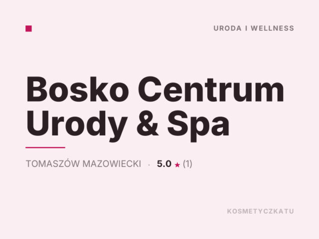 Bosko Centrum Urody & Spa