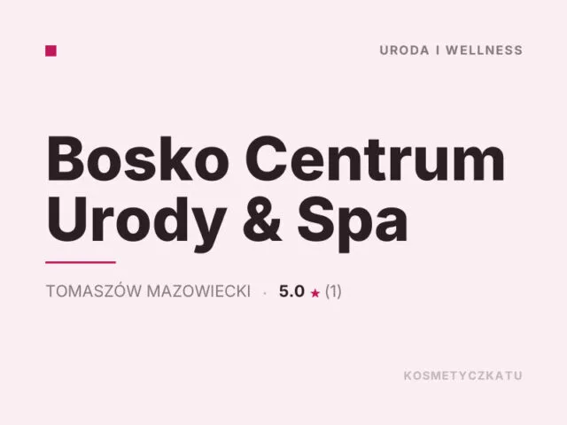 Bosko Centrum Urody & Spa