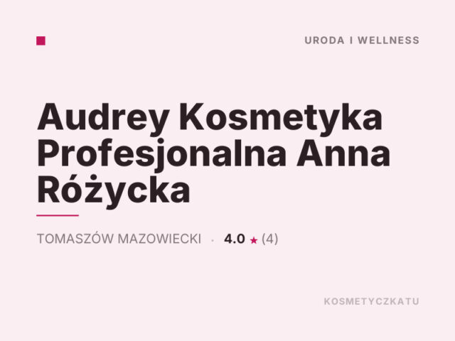 Audrey Kosmetyka Profesjonalna Anna Różycka