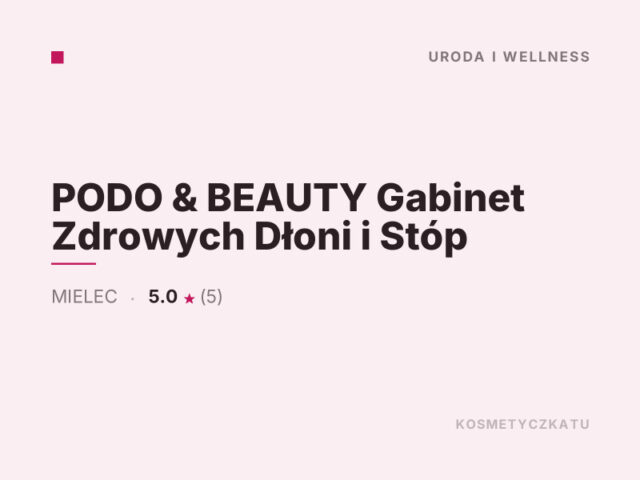PODO & BEAUTY Gabinet Zdrowych Dłoni i Stóp