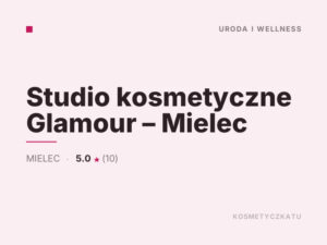 Studio kosmetyczne Glamour – Mielec