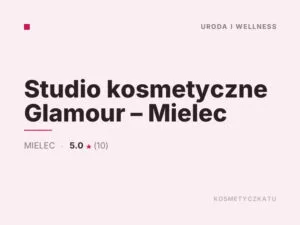 Studio kosmetyczne Glamour – Mielec