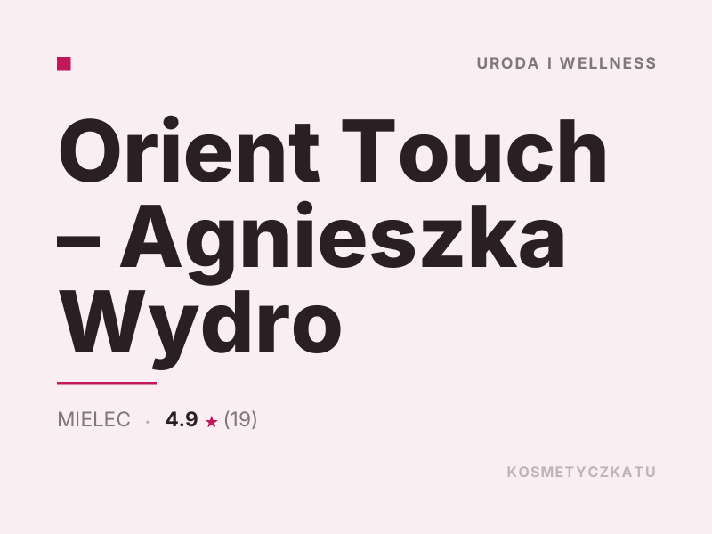 Orient Touch Agnieszka Wydro makijaż Mielec