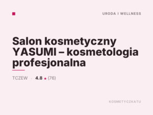 Salon kosmetyczny YASUMI – kosmetologia profesjonalna
