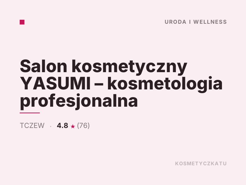 Salon kosmetyczny YASUMI konsultacje dermokosmetyczne Tczew