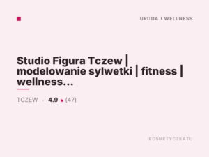 Studio Figura Tczew | modelowanie sylwetki | fitness | wellness | kosmetologia