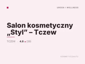 Salon kosmetyczny „Styl” – Tczew