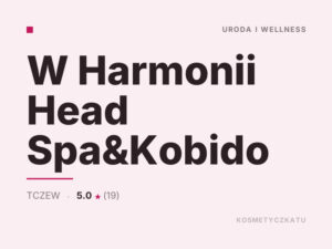 W Harmonii Head Spa&Kobido