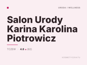 Salon Urody Karina Karolina Piotrowicz