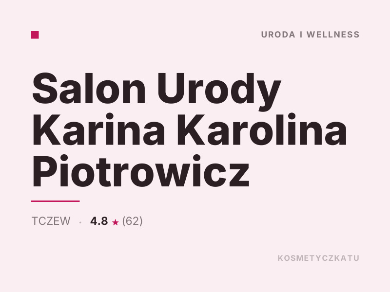 Salon Urody Karina Karolina Piotrowicz fryzjerstwo Tczew