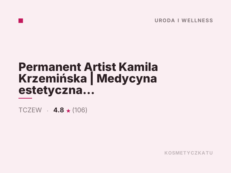 Permanent Artist Kamila Krzemińska Medycyna estetyczna Tczew