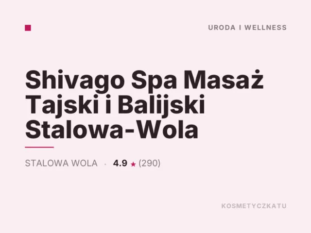 Shivago Spa Masaż Tajski i Balijski Stalowa-Wola