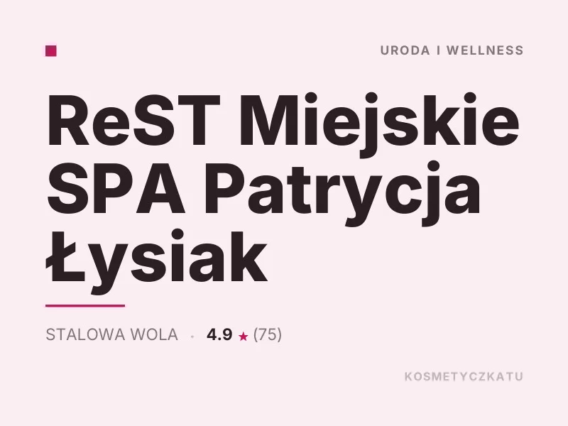 ReST Miejskie SPA Patrycja Łysiak Masaż i SPA Stalowa Wola