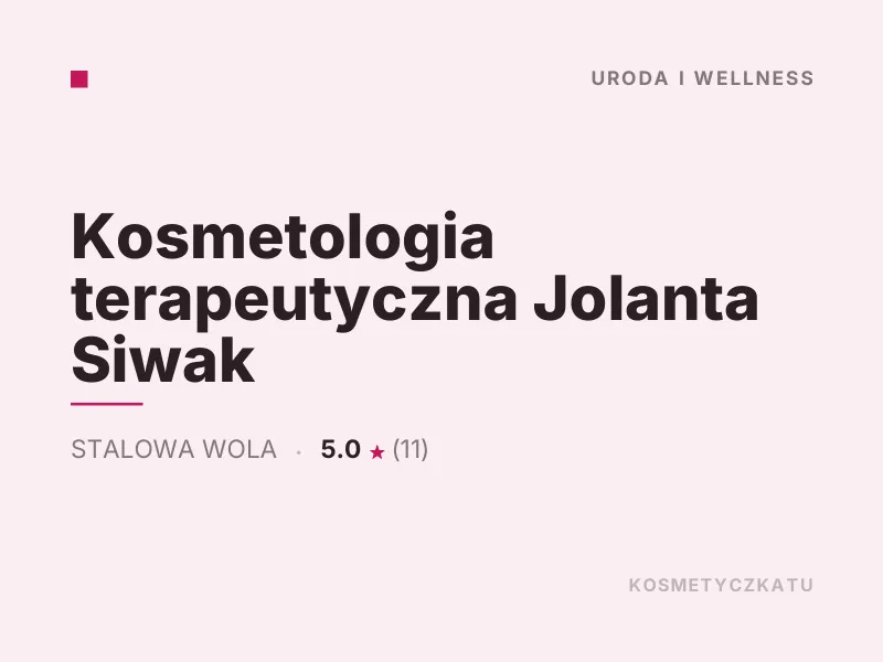 Kosmetologia terapeutyczna Jolanta Siwak konsultacje dermokosmetyczne Stalowa Wola