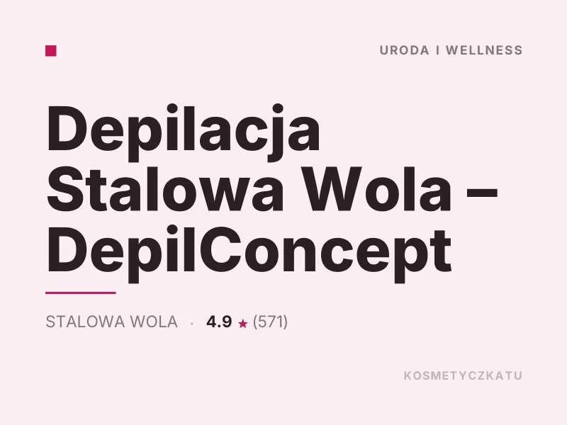 Depilacja Stalowa Wola DepilConcept depilacja i epilacja