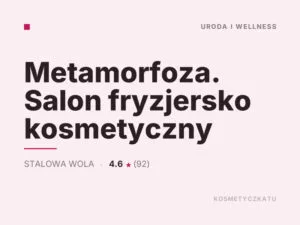 Metamorfoza. Salon fryzjersko kosmetyczny