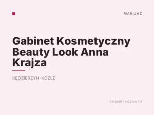 Gabinet Kosmetyczny Beauty Look Anna Krajza