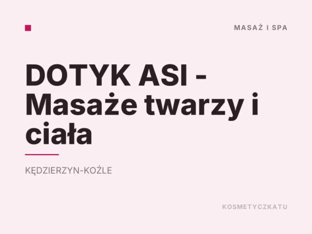 DOTYK ASI – Masaże twarzy i ciała